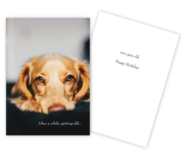 Getting Old Gets Old - Funny Birthday Card