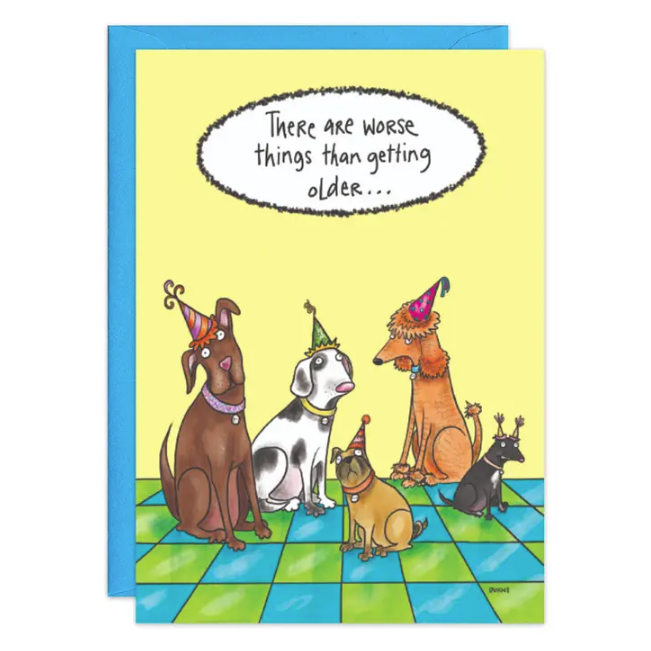 Worse Things - Humor Birthday Card