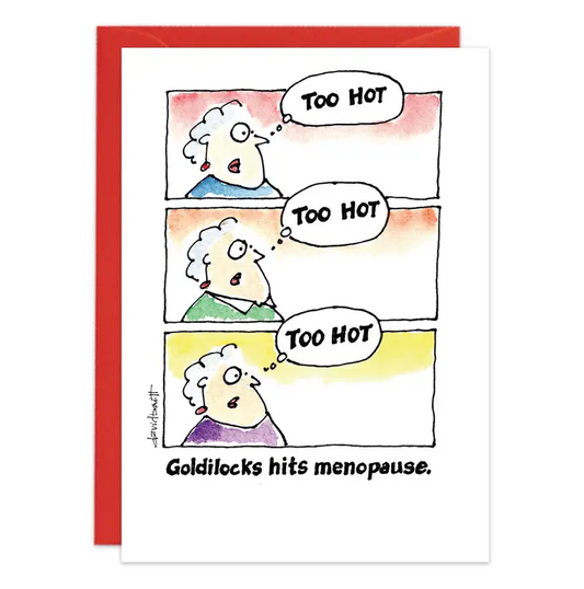 Goldilocks Hits Menopause - Funny Birthday Card