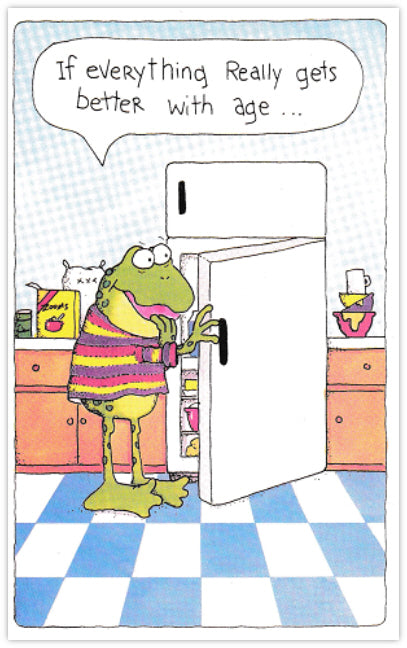 Everything gets better with age - Funny Birthday Card