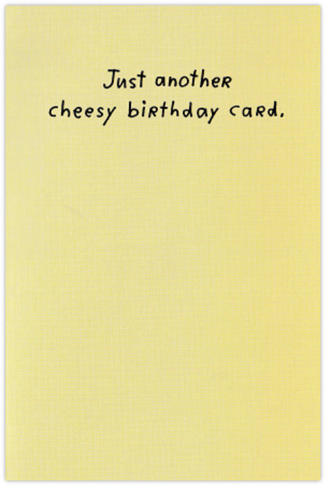Cheesy - Funny Birthday Card