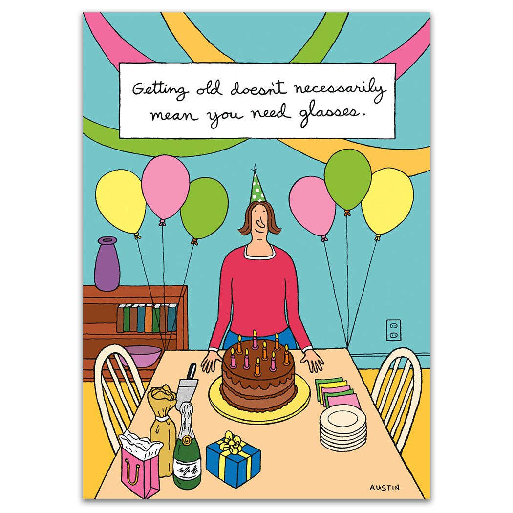 Don't Need Glasses Humor Birthday Card