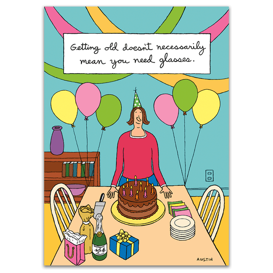 Don't Need Glasses Humor Birthday Card