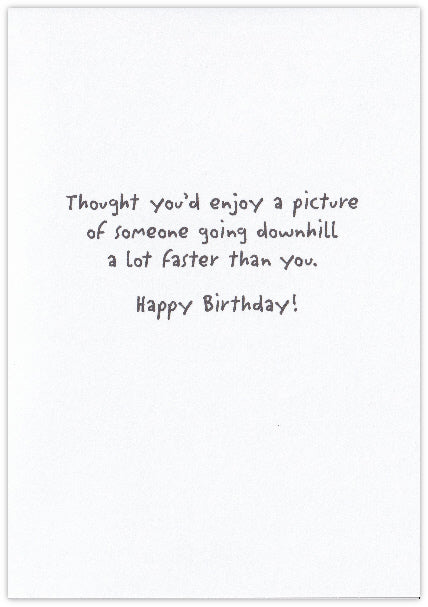Downhill Faster Humor Birthday Card